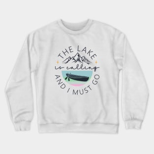 the lake is calling Crewneck Sweatshirt